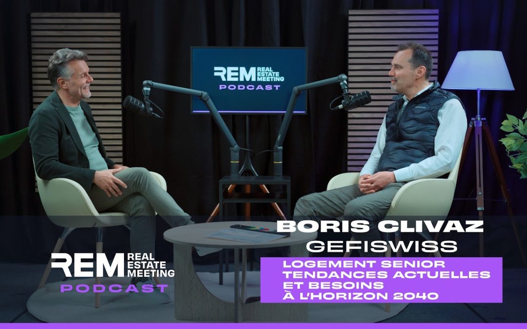 REM Podcast : Boris Clivaz, logement senior : Tendances actuelles et besoins à l’horizon 2040